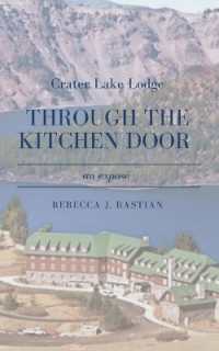 Crater Lake Lodge: Through the Kitchen Door （2ND）