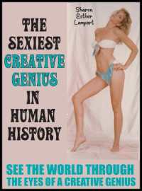 The Sexiest Creative Genius in Human History: 5 Star Reviews!