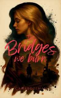 The Bridges We Burn