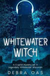 Whitewater Witch: A Cryptid Mystery set in Whitewater Wisconsin