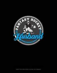 Fantasy Hockey Husband : Graph Paper Notebook - 0.25 Inch (1/4) Squares (Graph Paper Notebook - 0.25 Inch (1/4') Squares)