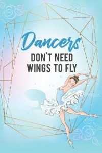 Dancers Don't Need Wings to Fly : Blank Lined Notebook Journal Diary Composition Notepad 120 Pages 6x9 Paperback ( Ballet Gift ) Blue