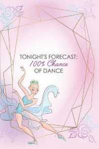 Tonight's Forecast : 100% Chance of Dance: Blank Lined Notebook Journal Diary Composition Notepad 120 Pages 6x9 Paperback ( Ballet Gift ) Pink