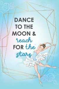 Dance to the Moon and Reach for the Stars : Blank Lined Notebook Journal Diary Composition Notepad 120 Pages 6x9 Paperback ( Ballet Gift ) Gold Glitter