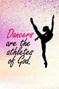 Dancers Are the Athletes of God : Blank Lined Notebook Journal Diary Composition Notepad 120 Pages 6x9 Paperback ( Ballet Gift ) Purple Sparkle