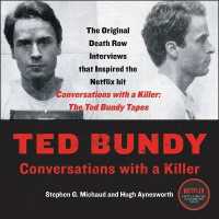 Ted Bundy : Conversations with a Killer （Library）
