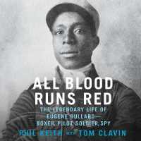 All Blood Runs Red : The Legendary Life of Eugene Bullard--Boxer, Pilot, Soldier, Spy