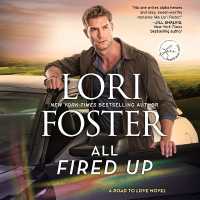 All Fired Up (The Road to Love Series Lib/e, 3) （Library）