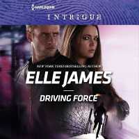 Driving Force (The Declan's Defenders Series Lib/e, 4) （Library）