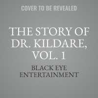 The Story of Dr. Kildare, Vol. 1 （Adapted）