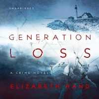 Generation Loss (The Cass Neary Crime Novels Lib/e, 1) （Library）