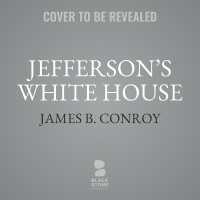Jefferson's White House : Monticello on the Potomac