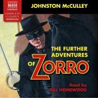 The Further Adventures of Zorro Lib/E （Library）