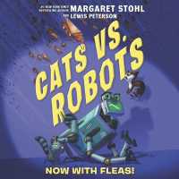 Cats vs. Robots: Now with Fleas! (The Cats vs. Robots Series Lib/e, 2) （Library）