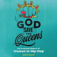 God Save the Queens : The Essential History of Women in Hip-Hop