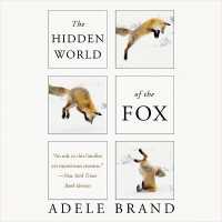 The Hidden World of the Fox Lib/E （Library）