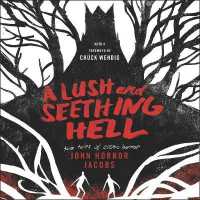 A Lush and Seething Hell Lib/E : Two Tales of Cosmic Horror （Library）