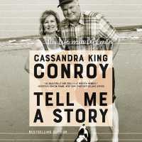 Tell Me a Story : My Life with Pat Conroy （Library）