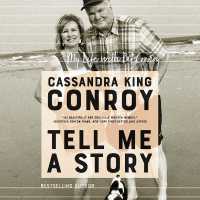 Tell Me a Story : My Life with Pat Conroy