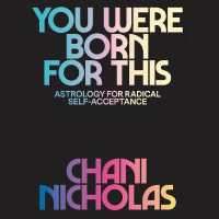 You Were Born for This : Astrology for Radical Self-Acceptance