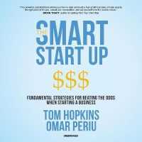 The Smart Start Up : Fundamental Strategies for Beating the Odds When Starting a Business