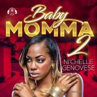 Baby Momma 2 (The Baby Momma Series, 2)