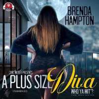 A Plus Size Diva Lib/E : The Beginning (Who Ya Wit' Series Lib/e) （Library）