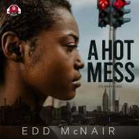 A Hot Mess Lib/E （Library）