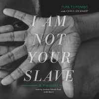 I Am Not Your Slave : A Memoir （Library）