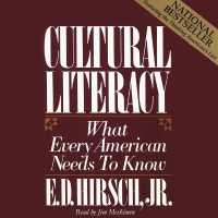 Cultural Literacy : What Every American Needs to Know （Library）
