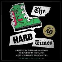 The Hard Times : The First 40 Years