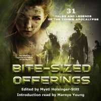 Bite-Sized Offerings : 31 Tales and Legends of the Zombie Apocalypse