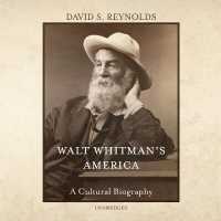 Walt Whitman's America : A Cultural Biography （Library）