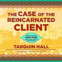 The Case of the Reincarnated Client : From the Files of Vish Puri, India's Most Private Investigator (Vish Puri Mysteries, 5)