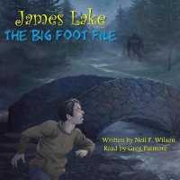 James Lake: The Big Foot File (James Lake)