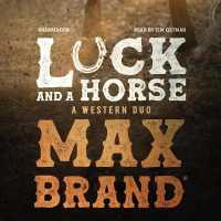Luck and a Horse : A Western Duo （Library）