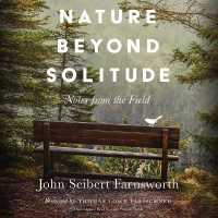 Nature Beyond Solitude : Notes from the Field （Library）