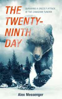 The Twenty-Ninth Day : Surviving a Grizzly Attack in the Canadian Tundra
