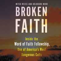 Broken Faith : Inside the Word of Faith Fellowship, One of America's Most Dangerous Cults