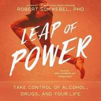 Leap of Power : Take Control of Alcohol, Drugs, and Your Life （Library）
