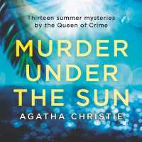 Murder under the Sun : 13 Summer Mysteries by the Queen of Crime （Library）