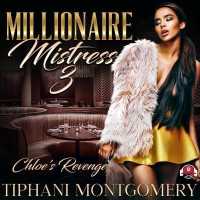 Millionaire Mistress 3 : Chloe's Revenge (Millionaire Mistress)