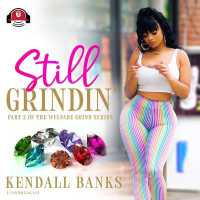 Still Grindin' (Welfare Grind)