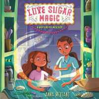 Love Sugar Magic: A Mixture of Mischief (The Love Sugar Magic Series, 3)