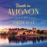 Death in Avignon : A Penelope Kite Novel (The Penelope Kite Series Lib/e, 2) （Library）