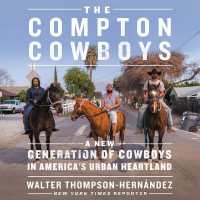 The Compton Cowboys Lib/E : The New Generation of Cowboys in America's Urban Heartland （Library）