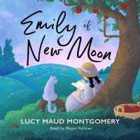 Emily of New Moon (Emily Trilogy Lib/e) （Library）