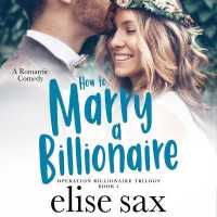 How to Marry a Billionaire (Operation Billionaire Trilogy Lib/e) （Library）