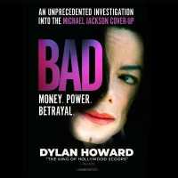 Bad : An Unprecedented Investigation into the Michael Jackson Cover-Up (Front Page Detectives Series Lib/e) （Library）