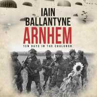 Arnhem : Ten Days in the Cauldron